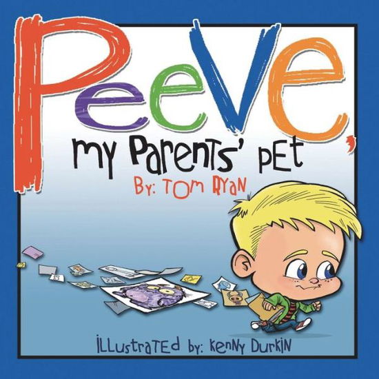 Tom Ryan · Peeve, My Parents' Pet (Pocketbok) (2014)