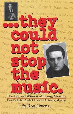 Cover for Ron Owens · They Could Not Stop the Music: The Life and Witness of Georgy Slesarev (Paperback Book) (2016)