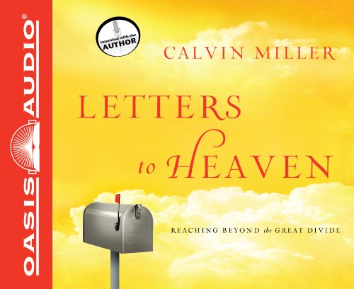 Cover for Calvin Miller · Letters to Heaven: Reaching Across to the Great Beyond (Audiobook (CD)) [Unabridged edition] (2012)