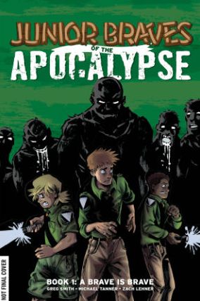 Cover for Greg Smith · Junior Braves of the Apocalypse Vol. 1: A Brave is Brave - Junior Braves of the Apocalypse (Hardcover Book) (2015)