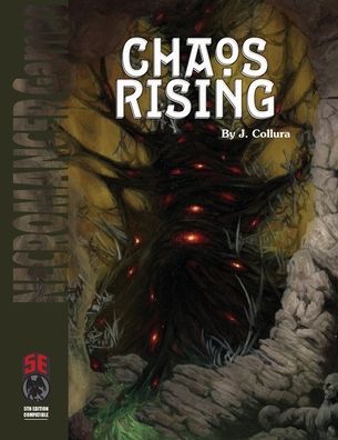 Chaos Rising 5E - James Collura - Books - Necromancer Games - 9781622839445 - November 24, 2020