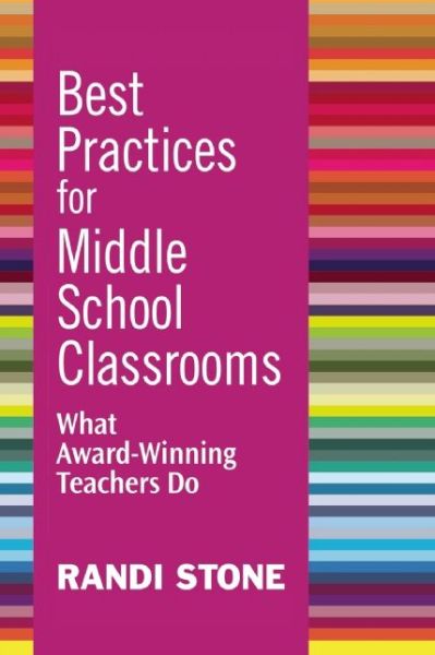 Cover for Randi Stone · Best Practices for Middle School Classrooms: What Award-Winning Teachers Do (Paperback Book) (2015)