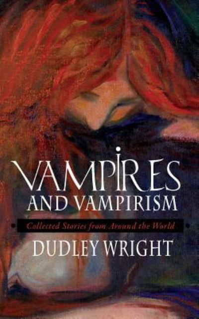 Cover for Dudley Wright · Vampires and Vampirism (Paperback Book) (2017)