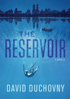 Cover for David Duchovny · The Reservoir (Gebundenes Buch) (2022)