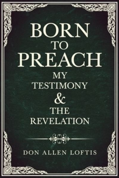 Cover for Don Allen Loftis · Born To Preach (Paperback Bog) (2022)