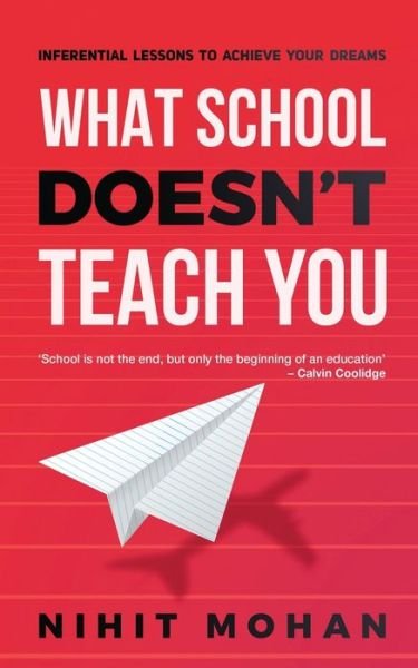 Cover for Nihit Mohan · What School Doesn't Teach You (Paperback Book) (2021)
