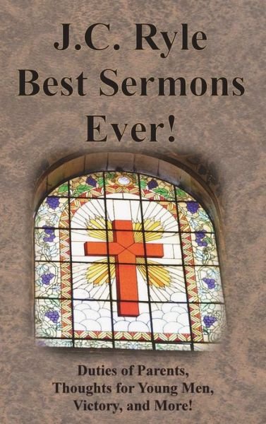 Cover for J. C. Ryle · J.C. Ryle Best Sermons Ever! (Hardcover Book) (1901)