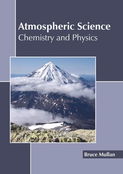 Cover for Bruce Mullan · Atmospheric Science: Chemistry and Physics (Hardcover Book) (2019)