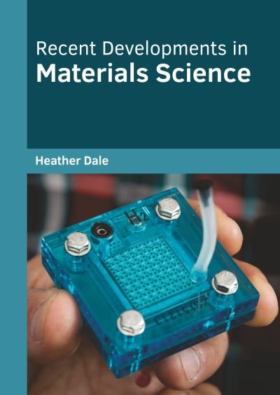 Cover for Heather Dale · Recent Developments in Materials Science (Inbunden Bok) (2022)