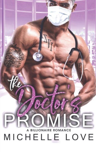 Cover for Michelle Love · The Doctor's Promise (Hardcover bog) (2021)