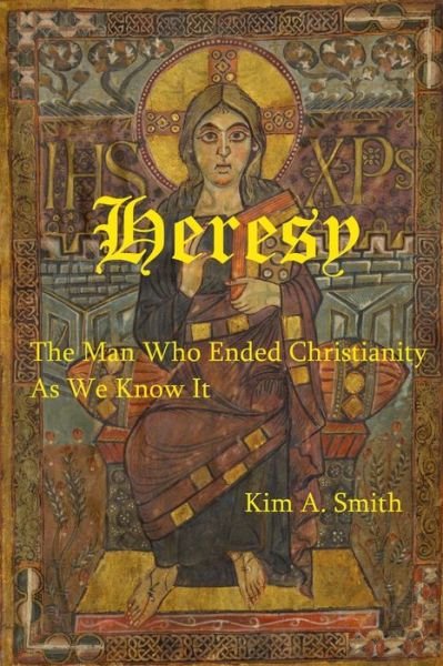 Cover for Kim A Smith · Heresy (Pocketbok) (2019)