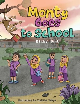 Cover for Becky Hunt · Monty Goes to School (Hardcover Book) (2021)