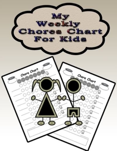 My Weekly Chores Chart for Kids - On Target Publishing - Książki - Independently Published - 9781676836445 - 17 grudnia 2019