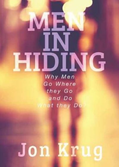 Cover for Jon Krug · Men in Hiding (Pocketbok) (2018)