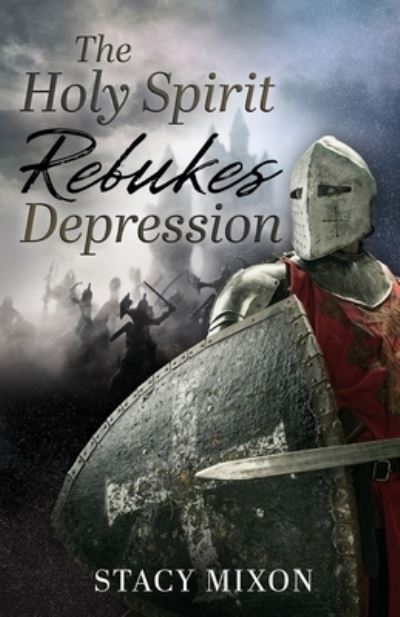 Cover for Trilogy Christian Publishing · The Holy Spirit Rebukes Depression (Paperback Book) (2022)