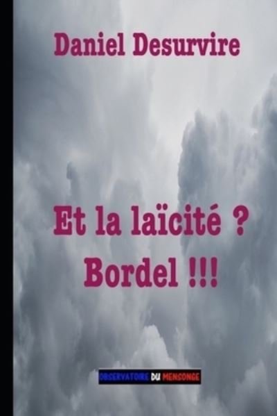 Cover for Observatoire Du Mensonge · Et la laicite ? Bordel !!! (Taschenbuch) (2019)