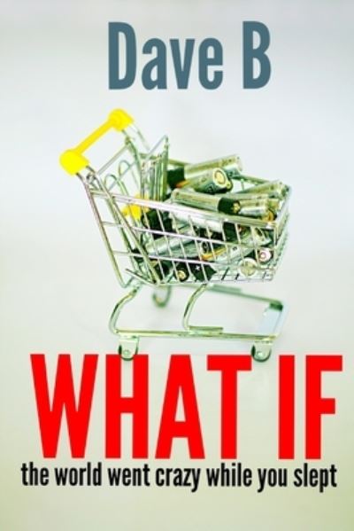 Cover for Dave B · What if... (Paperback Book) (2019)