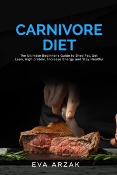 Cover for Eva Arzak · Carnivore Diet (Paperback Book) (2019)