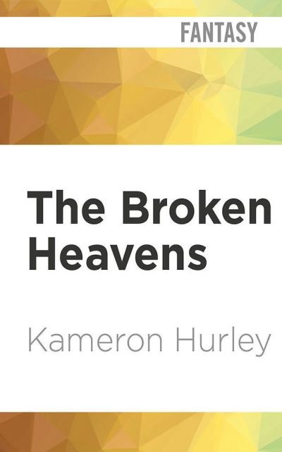 Cover for Kameron Hurley · The Broken Heavens (CD) (2021)