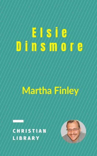 Cover for Martha Finley · Elsie Dinsmore (Paperback Book) (2021)