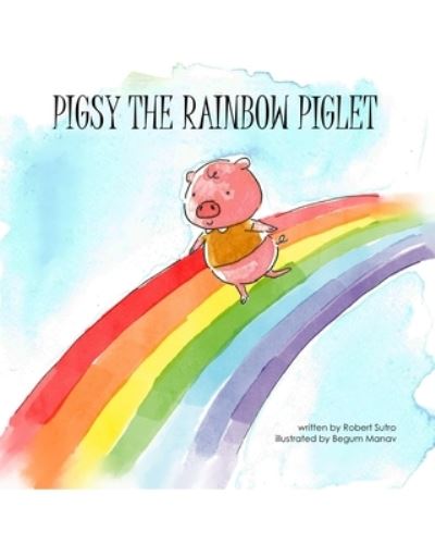 Cover for Robert Sutro · Pigsy the Rainbow Piglet (Paperback Book) (2020)