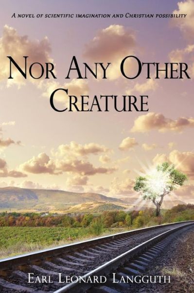 Cover for Earl L Langguth · Nor Any Other Creature (Paperback Book) (2019)