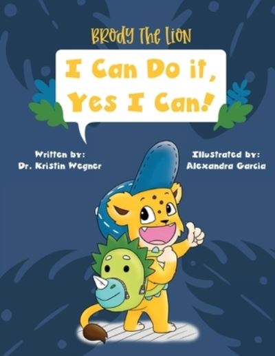 Brody the Lion - Alexandra Garcia - Books - Amazon Digital Services LLC - KDP Print - 9781734655445 - October 11, 2020