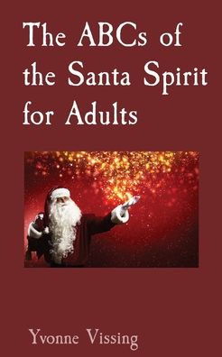 Cover for Yvonne Vissing · The ABCs of the Santa Spirit for Adults (Pocketbok) (2020)