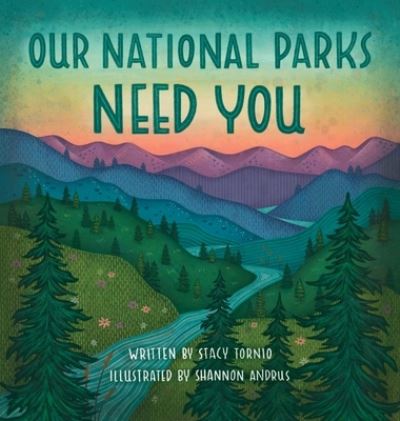 Cover for Stacy Tornio · Our National Parks Need You (Inbunden Bok) (2022)