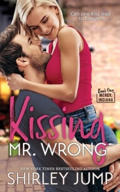 Cover for Shirley Jump · Kissing Mr. Wrong (Pocketbok) (2021)