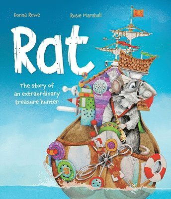 Rat - The Story of an Extraordinary Treasure Hunter - Donna Rowe - Książki - Redback Publishing - 9781761400445 - 1 lutego 2024