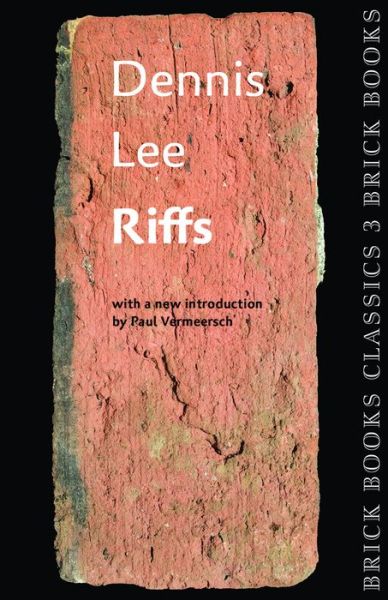 Riffs: Brick Books Classics 3 - Dennis Lee - Books - Brick Books - 9781771313445 - March 15, 2015