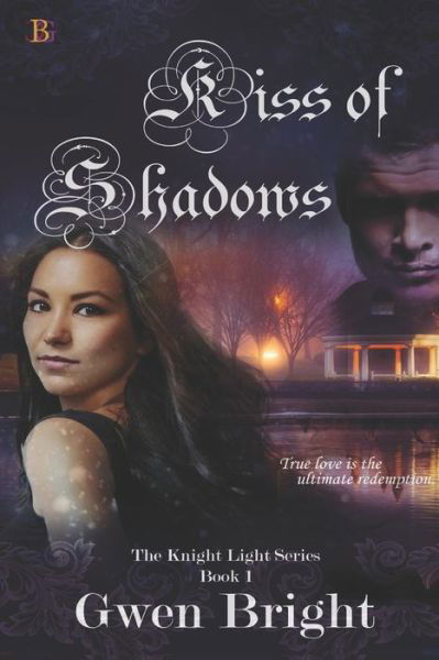 Kiss of Shadows - Gwen Bright - Boeken - Amazon Digital Services LLC - KDP Print  - 9781771553445 - 14 april 2021