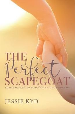 Cover for Jessie Kyd · The Perfect Scapegoat (Paperback Book) (2016)