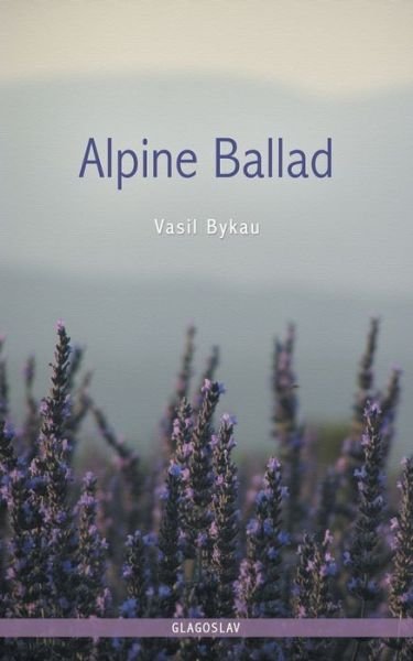 Cover for Vasil Bykau · Alpine Ballad (Paperback Bog) (2016)
