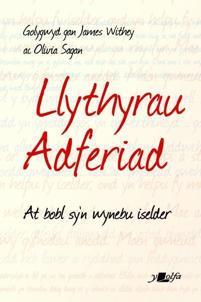 Darllen yn Well: Llythyrau Adferiad - At Bobl Sy'n Wynebu Iselder - Y Lolfa - Książki - Y Lolfa - 9781784618445 - 31 stycznia 2020