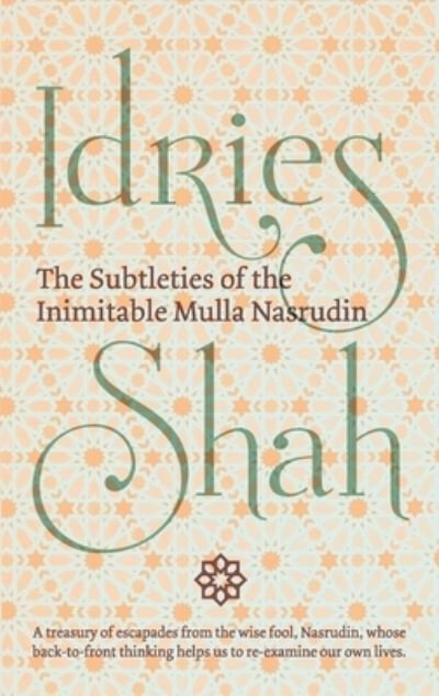 Cover for Idries Shah · Subtleties of the Inimitable Mulla Nasrudin (Book) (2018)