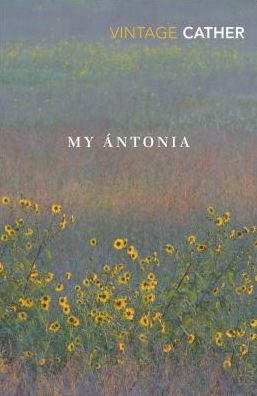 My Antonia - Great Plains Trilogy - Willa Cather - Books - Vintage Publishing - 9781784874445 - September 5, 2019