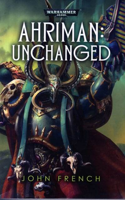 Ahriman: Unchanged - John French - Books - Games Workshop - 9781784960445 - December 3, 2015