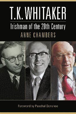 Cover for Anne Chambers · T.K.Whitaker: Irishman of the 20th Century (Paperback Book) (2024)