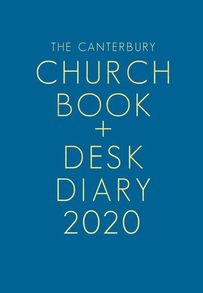 The Canterbury Church Book & Desk Diary 2020 Hardback Edition - Canterbury - Books - Canterbury Press Norwich - 9781786221445 - June 28, 2019