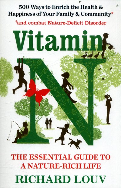 Cover for Richard Louv · Vitamin N: The Essential Guide to a Nature-Rich Life (Paperback Bog) [Main edition] (2017)