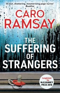 Cover for Caro Ramsay · The Suffering of Strangers - Anderson and Costello thrillers (Paperback Bog) [Main edition] (2019)
