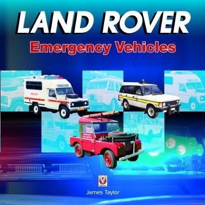 Cover for James Taylor · Land Rover Emergency Vehicles (Hardcover Book) (2018)