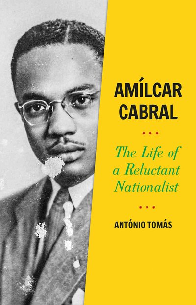 Cover for Antonio Tomas · Amilcar Cabral: The Life of a Reluctant Nationalist (Hardcover bog) (2021)