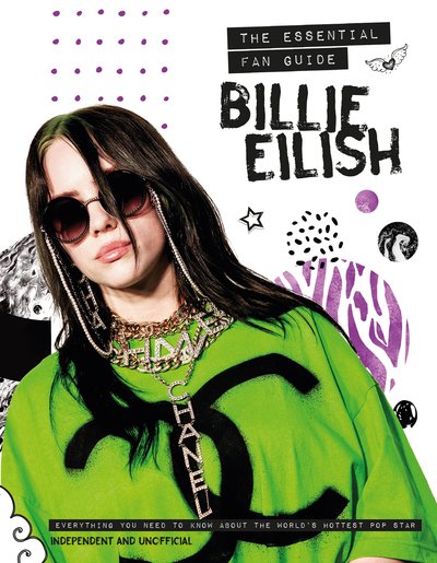 Billie Eilish - The Essential Fan Guide: All you need to know about pop's 'Bad Guy' superstar - Malcolm Croft - Bøker - Headline Publishing Group - 9781787394445 - 11. juni 2020