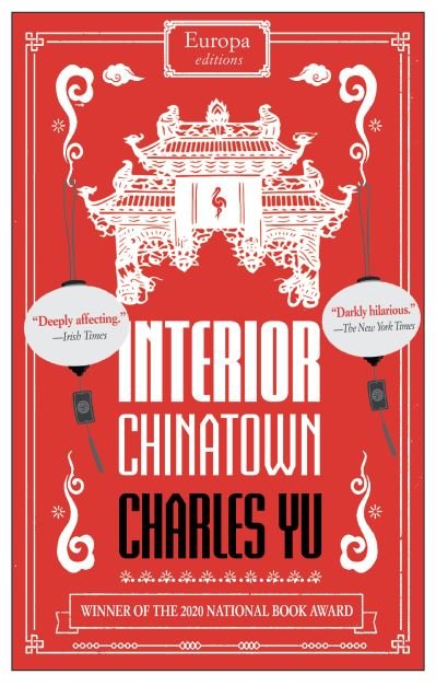 Cover for Charles Yu · Interior Chinatown: WINNER OF THE NATIONAL BOOK AWARD 2020 (Paperback Book) (2021)