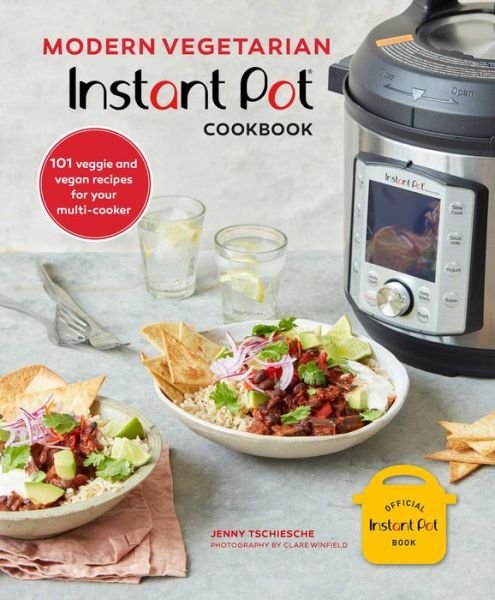 Cover for Jenny Tschiesche · Modern Vegetarian Instant Pot (R) Cookbook: 101 Veggie and Vegan Recipes for Your Multi-Cooker (Innbunden bok) (2021)