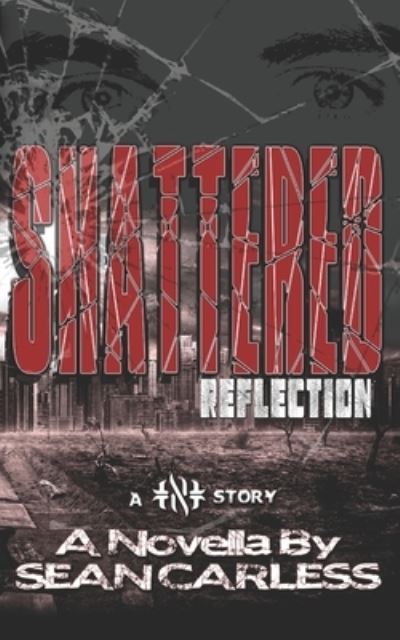 Shattered Reflection - Sean Carless - Books - Independently Published - 9781793474445 - January 29, 2019