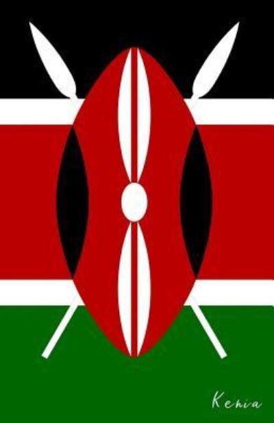 Kenia - Flaggen Welt - Bøger - Independently Published - 9781796332445 - 7. februar 2019